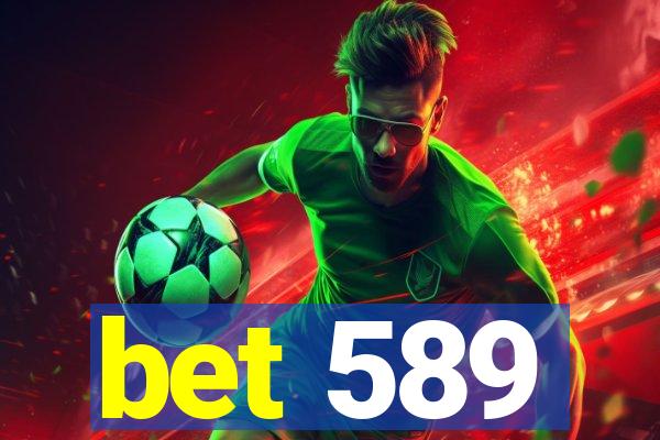 bet 589